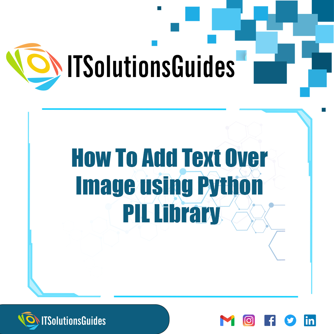 How To Add Text Over Image using Python PIL Library