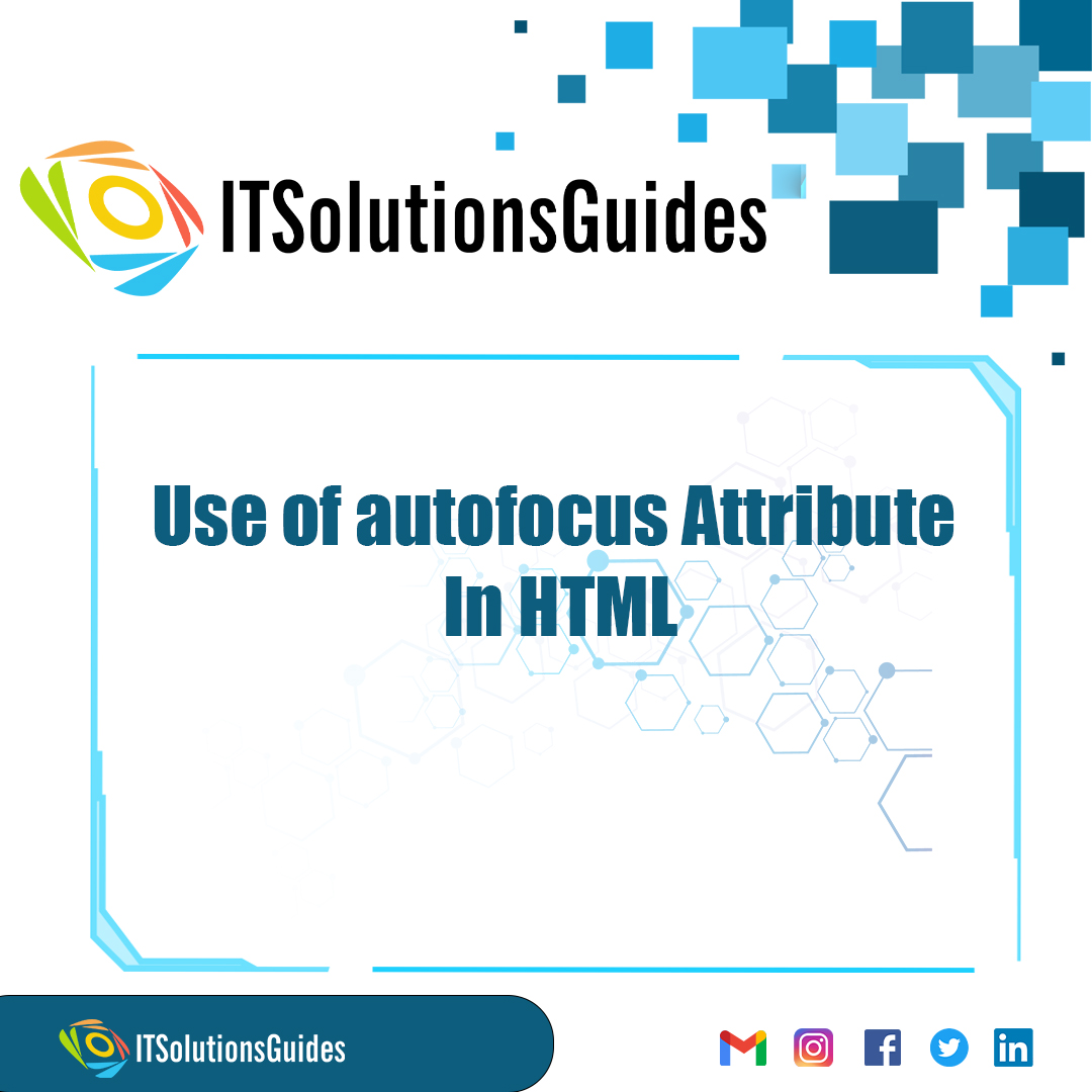 Use of autofocus Attribute In HTML