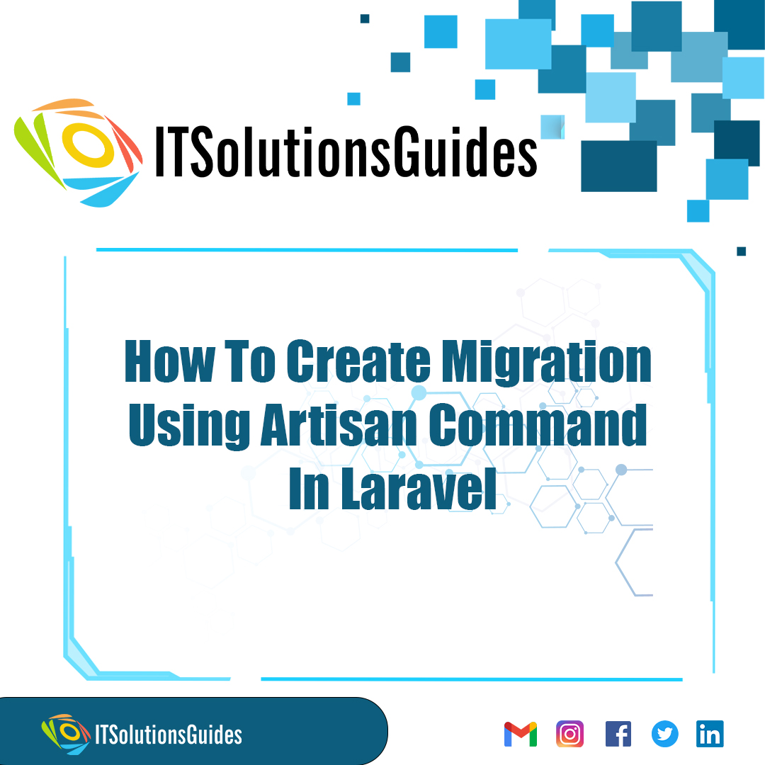 How To Create Migration Using Artisan Command In Laravel