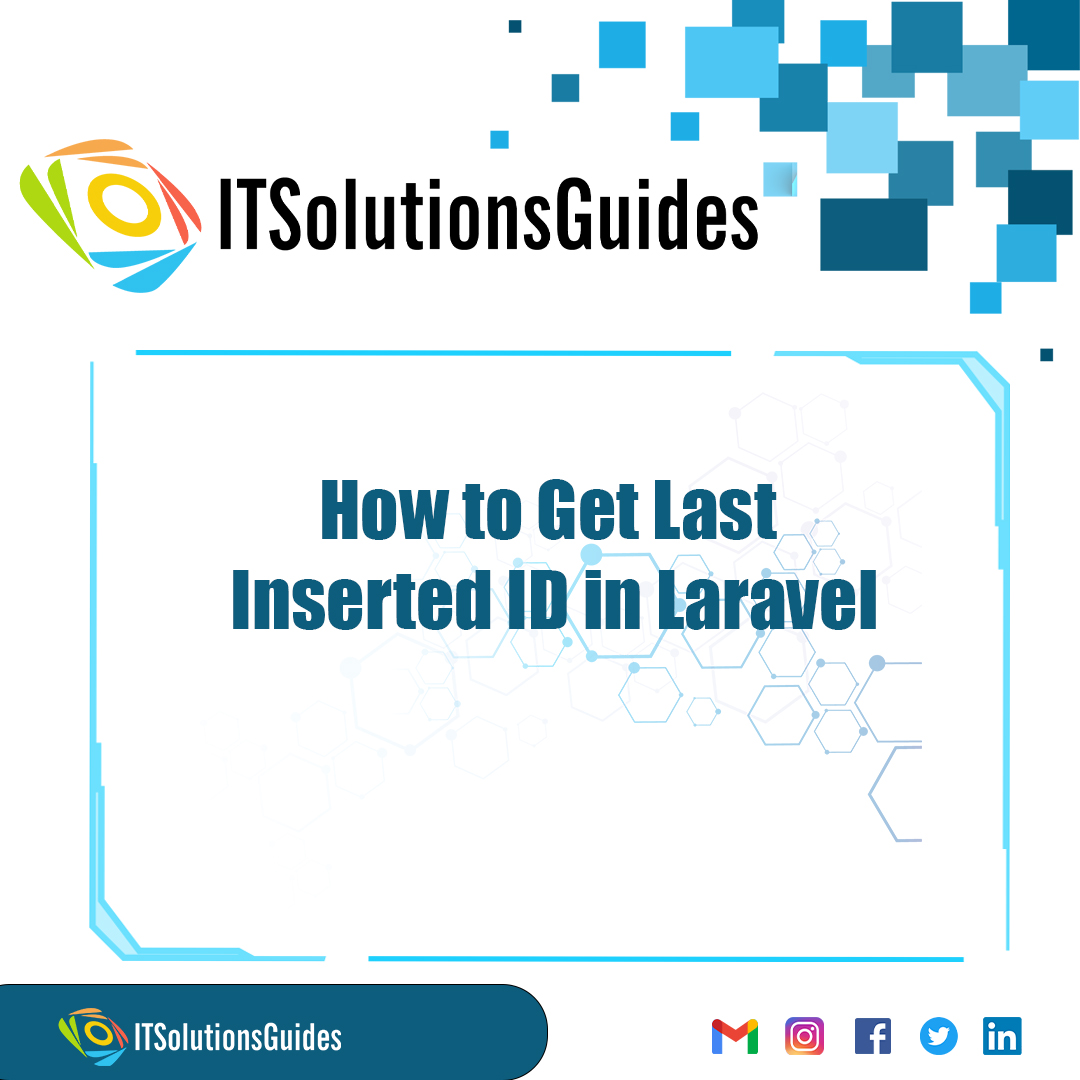 How to Get Last Inserted ID in Laravel