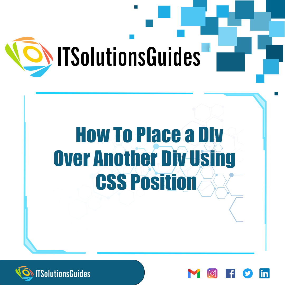 How To Place a Div Over Another Div Using CSS Position