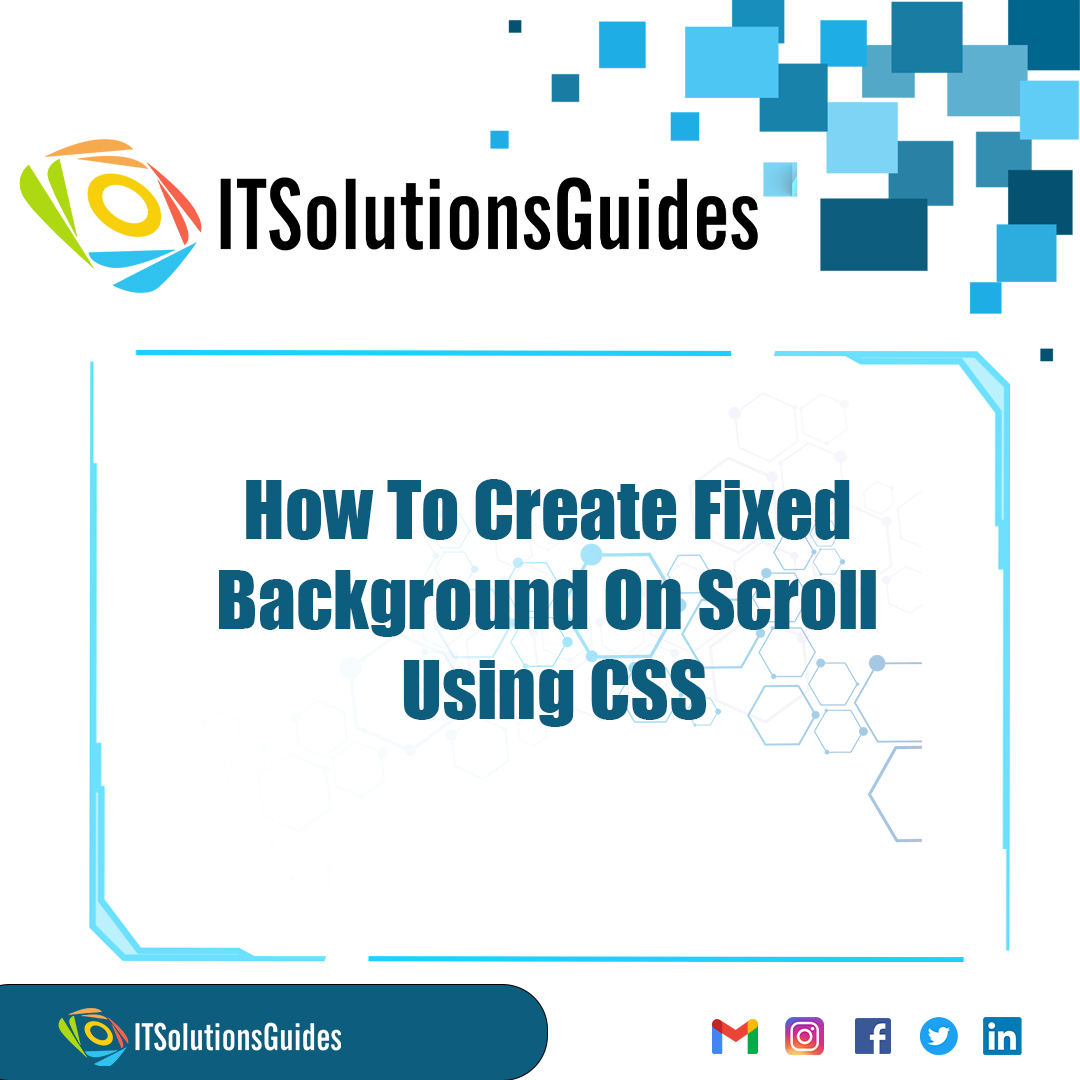 How To Create Fixed Background On Scroll Using CSS
