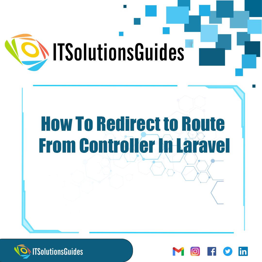 How To Redirect to Route From Controller In Laravel