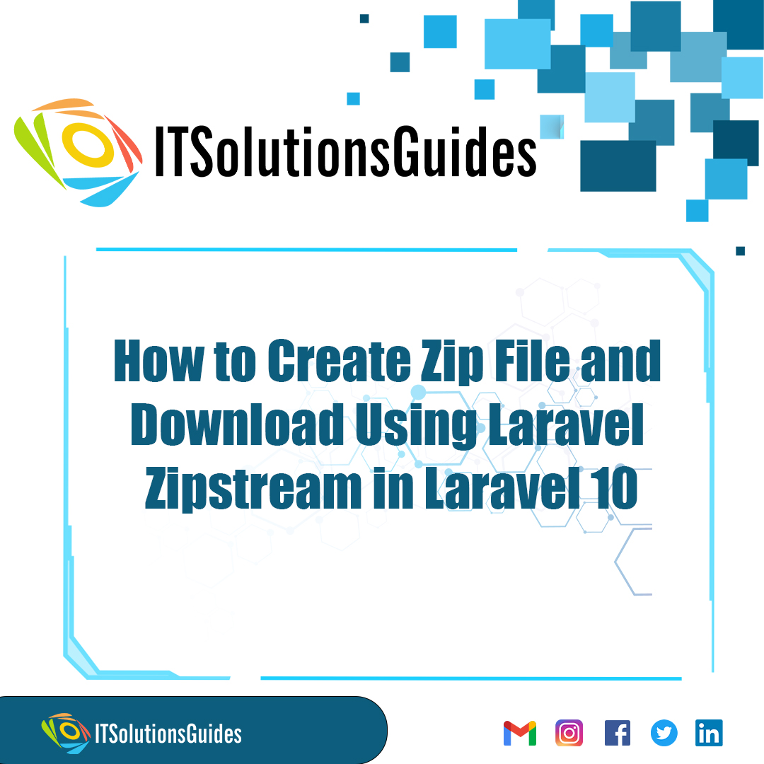 How to Create Zip File and Download Using Laravel Zipstream in Laravel 10