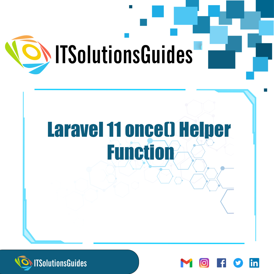 Laravel 11 once() Helper Function