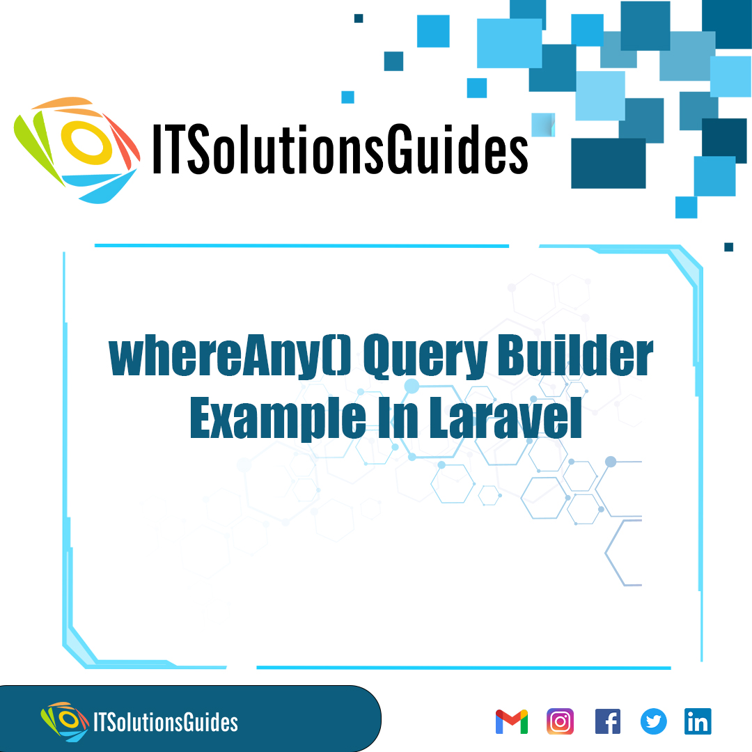 whereAny() Query Builder Example In Laravel