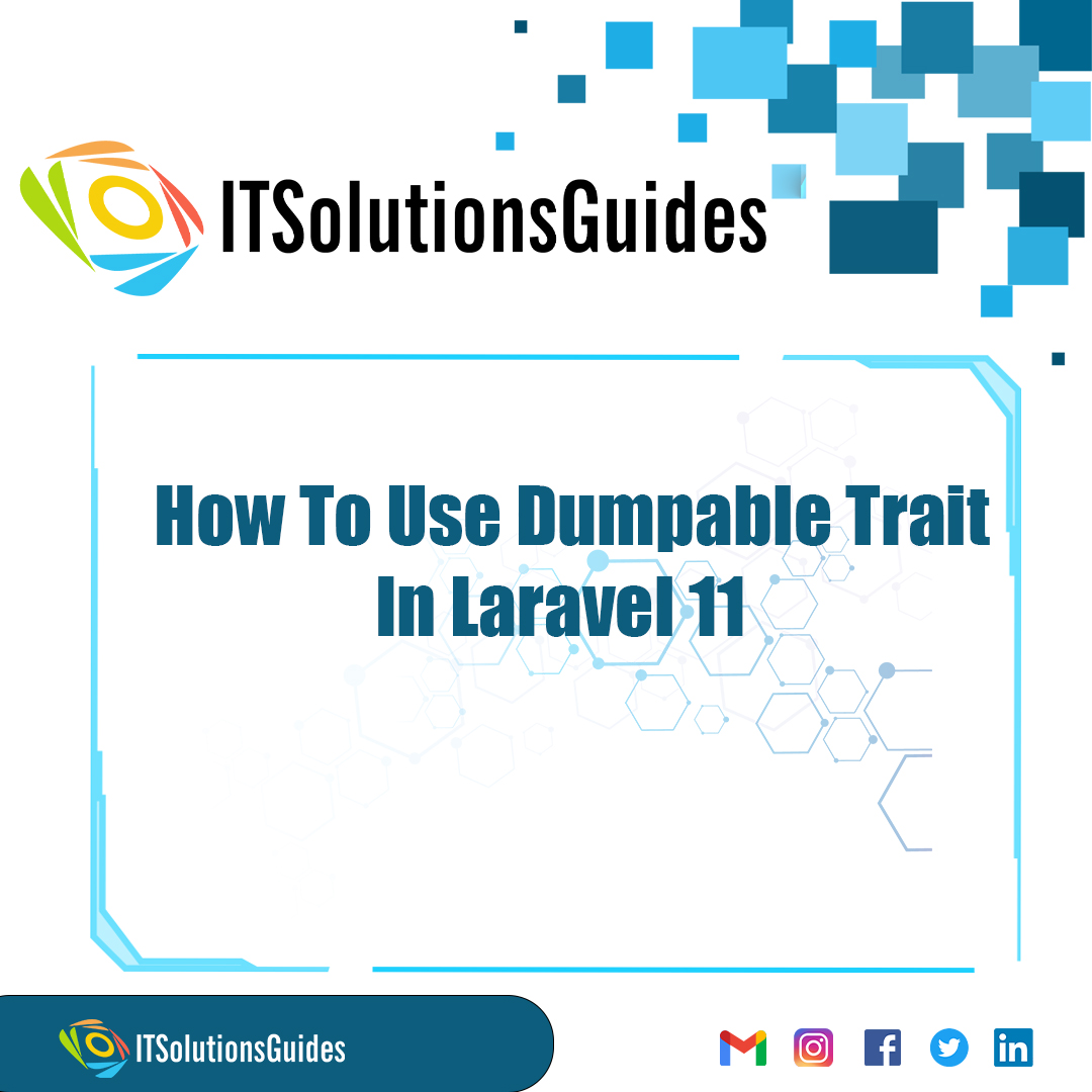 How To Use Dumpable Trait In Laravel 11
