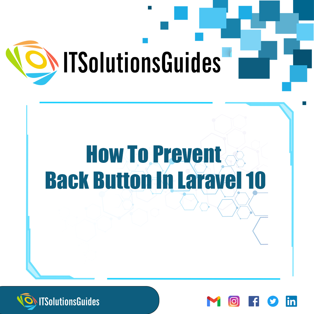 How To Prevent Back Button In Laravel 10