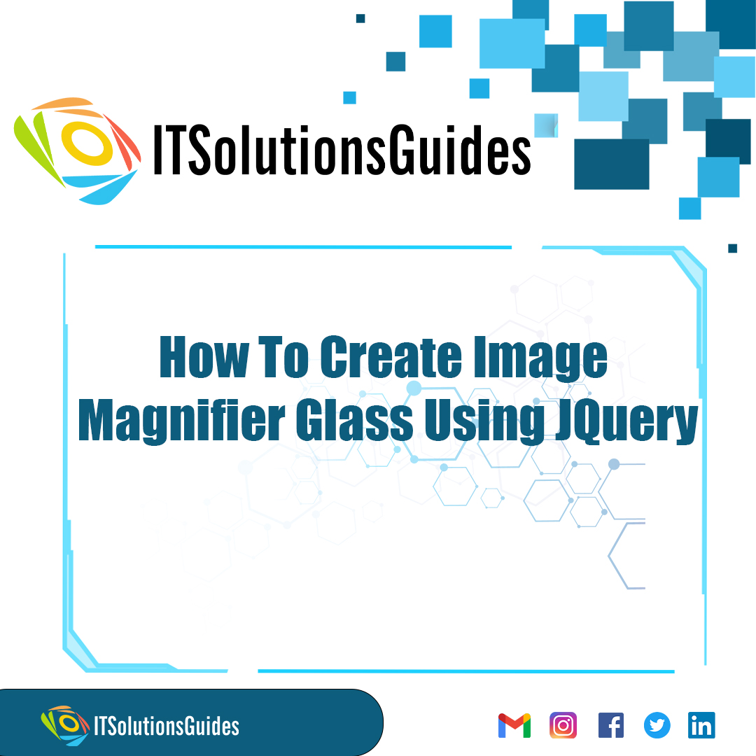 How To Create Image Magnifier Glass Using JQuery