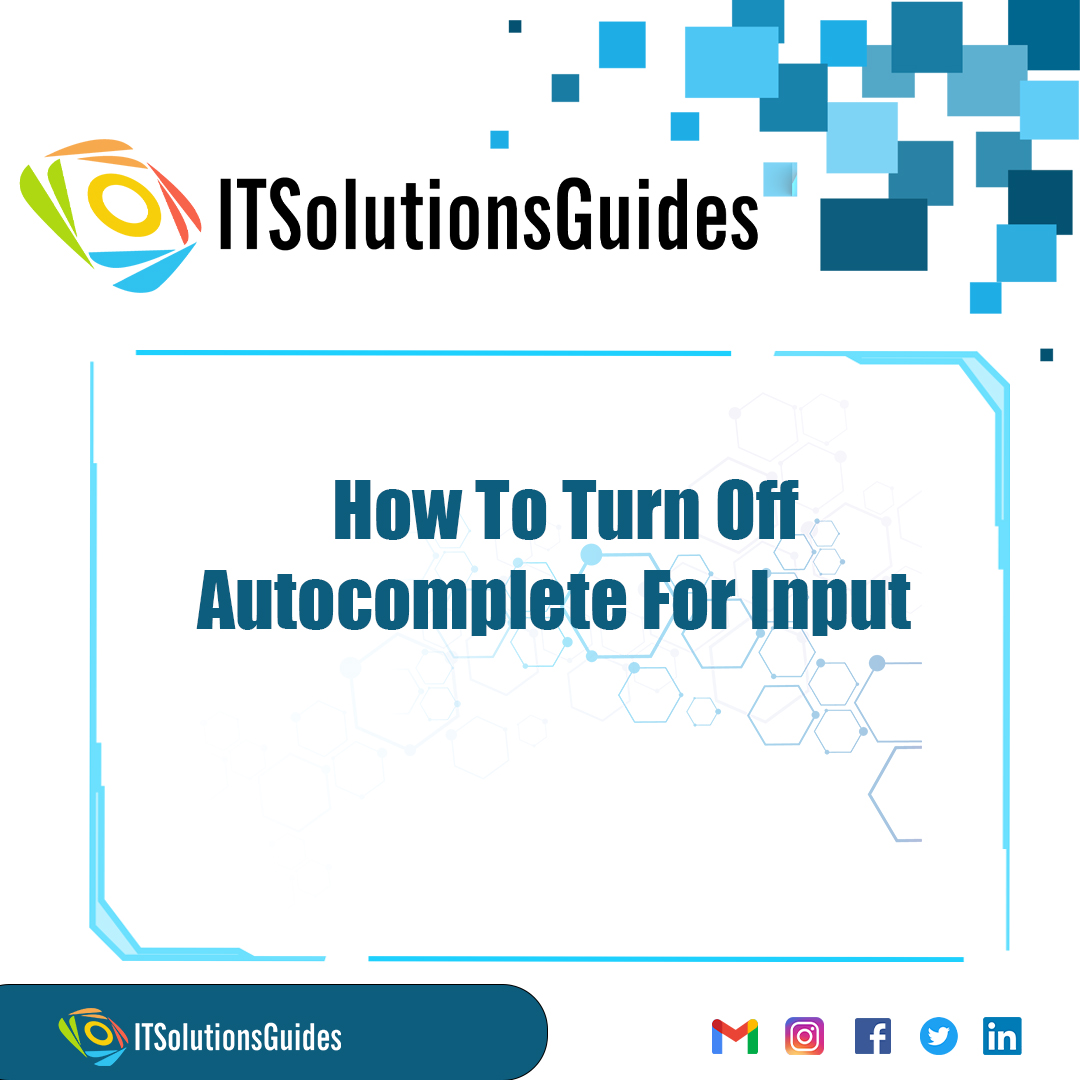 How To Turn Off Autocomplete For Input