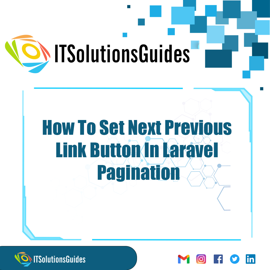 How To Set Next Previous Link Button In Laravel Pagination