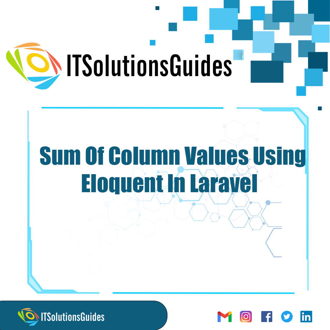 Sum Of Column Values Using Eloquent In Laravel