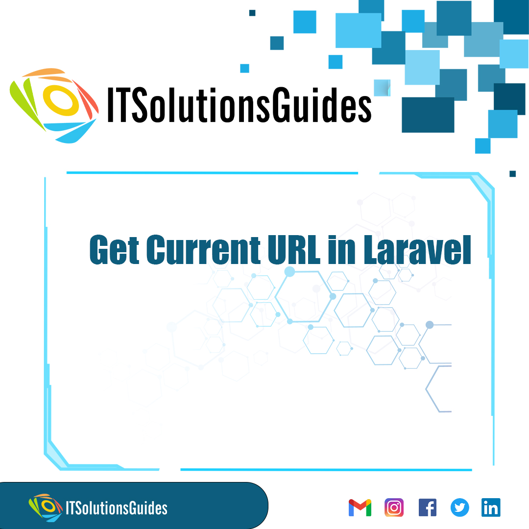 Get Current URL in Laravel
